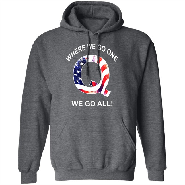Q Anon Patriotic Flag Where We Go One We Go All Qanon T Shirt Q Anon Patriotic Flag Where We Go One We Go All Qanon T Shirt