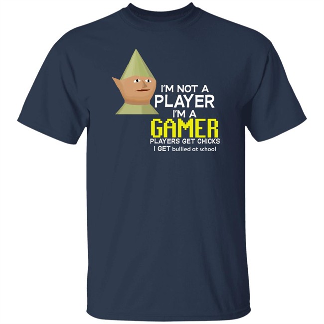 I'm Not A Player I'm A Gamer Players Get Chicks I Get Bullied At School Runescape Tee Shirt Old School Runescape I'm Not A Player I'm A Gamer Players Get Chicks I Get Bullied At School Runescape Tee Shirt Old School Runescape