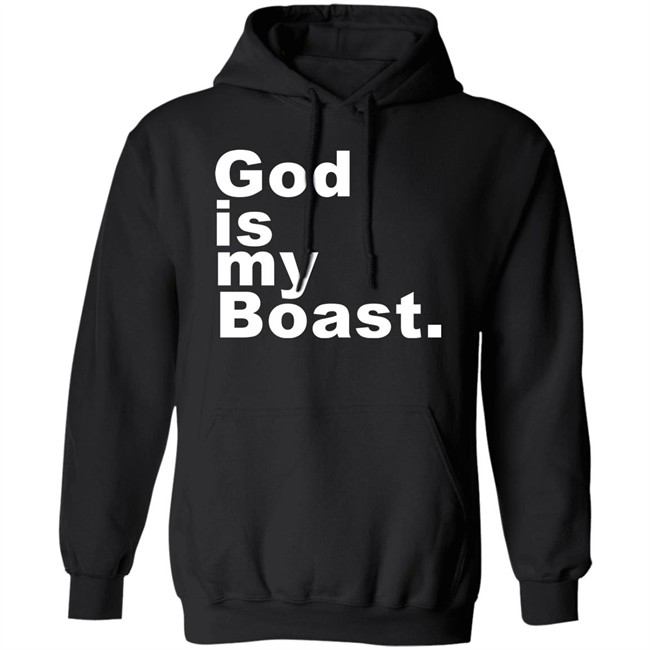 God Is My Boast Hoodie Foggie Art Thou God Is My Boast Hoodie Foggie Art Thou