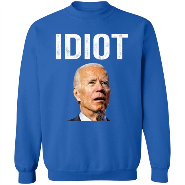 Idiot Joe Biden Shirt Patriot Takes Idiot Joe Biden Shirt Patriot Takes