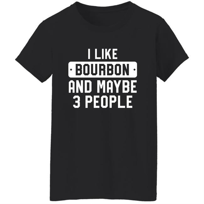 James McMurry I Like Bourbon And Maybe 3 People Shirt James McMurry I Like Bourbon And Maybe 3 People Shirt