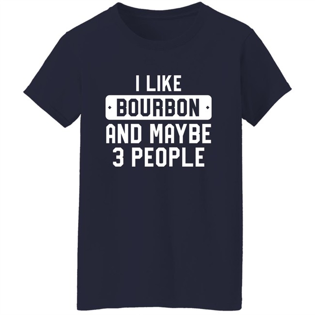 James McMurry I Like Bourbon And Maybe 3 People Shirt James McMurry I Like Bourbon And Maybe 3 People Shirt