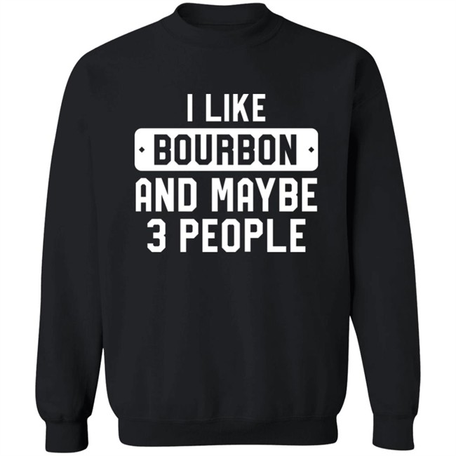 James McMurry I Like Bourbon And Maybe 3 People Shirt James McMurry I Like Bourbon And Maybe 3 People Shirt
