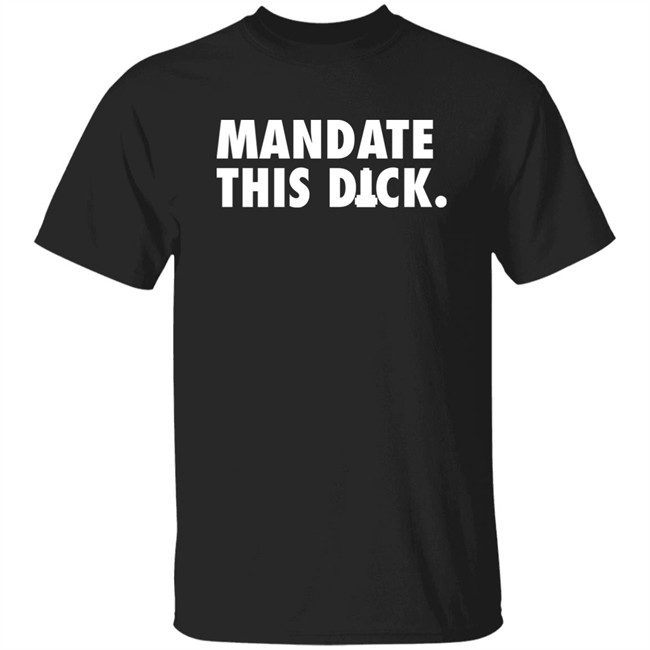 Drinkin Bros Merch Mandate This Dick Shirt Drinkin Bros Merch Mandate This Dick Shirt