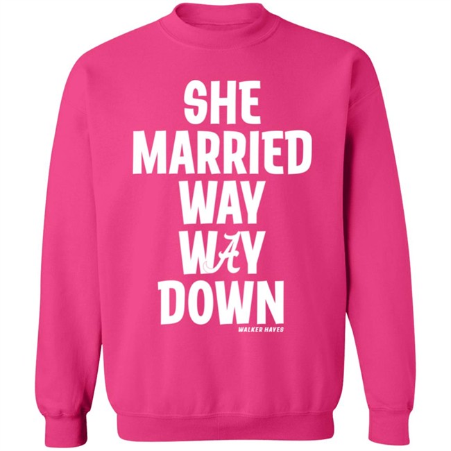 Walker Hayes She Married Way May Down Shirt Walker Hayes She Married Way May Down Shirt