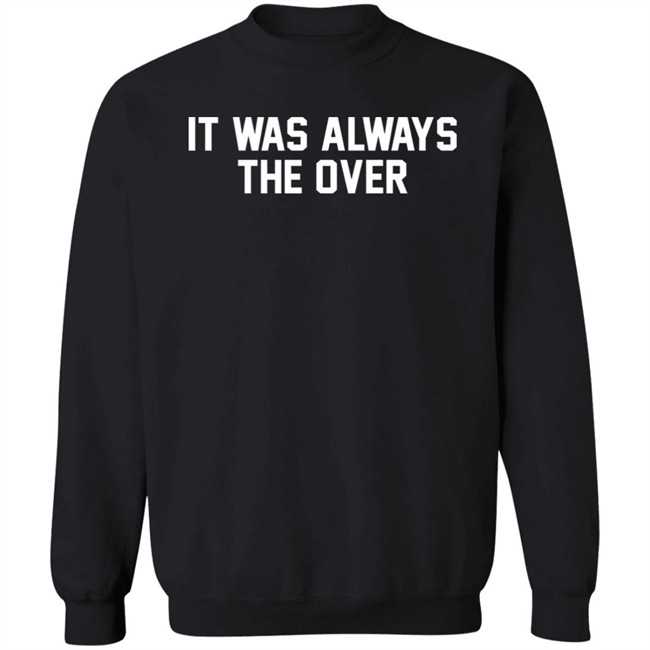Barstool Store It Was Always The Over Shirt Jerry The Kid Barstool Store It Was Always The Over Shirt Jerry The Kid