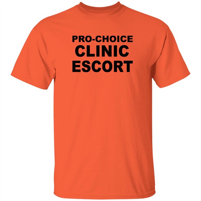 Pro Choice Clinic Escort Shirt Stephen Hicks