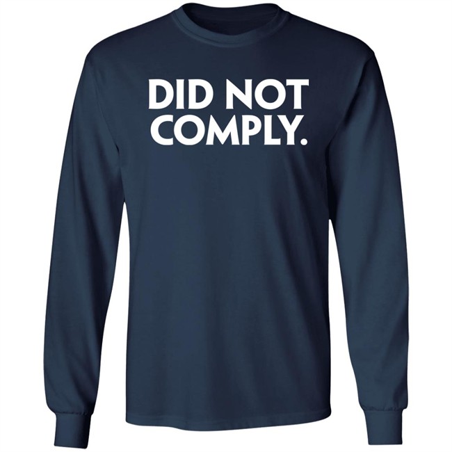 The Daily Wire Merch Did Not Comply T Shirt The Daily Wire Merch Did Not Comply T Shirt