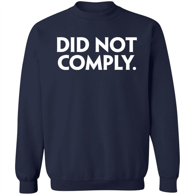 The Daily Wire Merch Did Not Comply T Shirt The Daily Wire Merch Did Not Comply T Shirt
