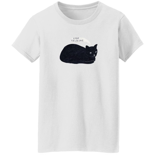Randall Mann Stop Talking Cat Shirt Randall Mann Stop Talking Cat Shirt
