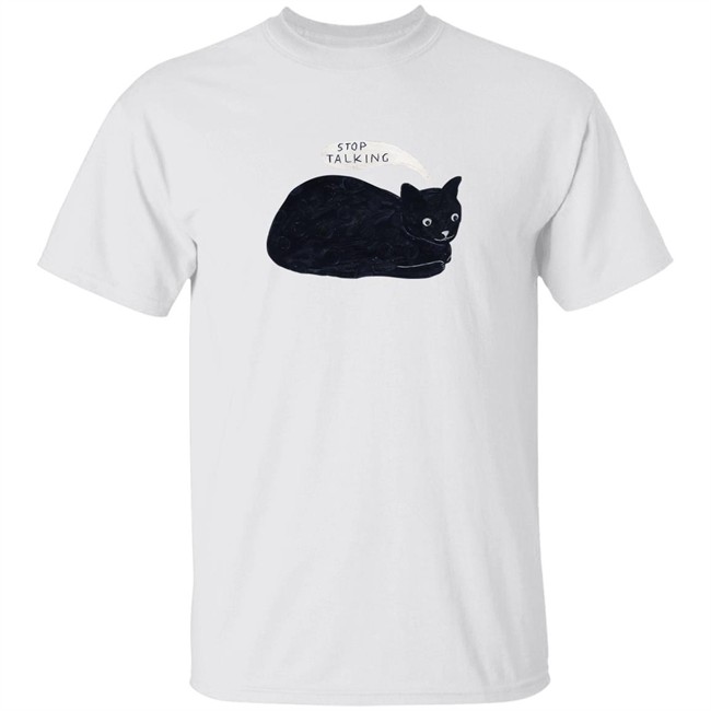 Randall Mann Stop Talking Cat Shirt Randall Mann Stop Talking Cat Shirt