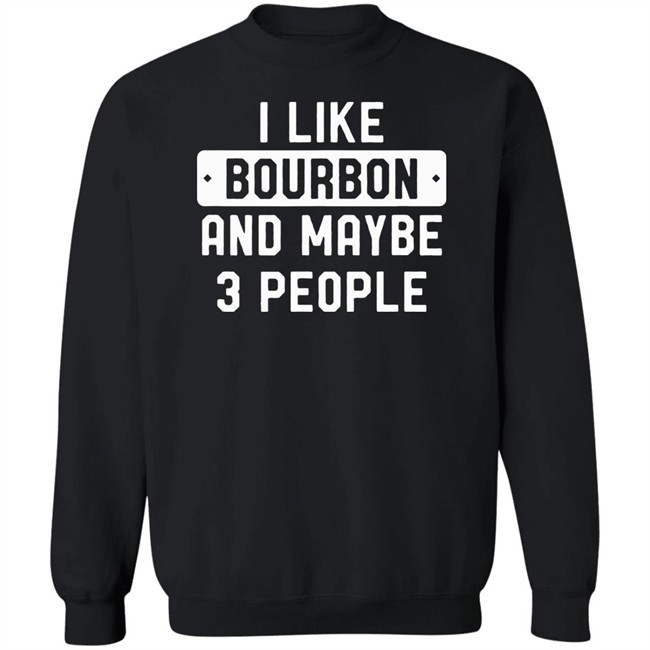 James Mcmurry I Like Bourbon And Maybe 3 People Shirt James Mcmurry I Like Bourbon And Maybe 3 People Shirt