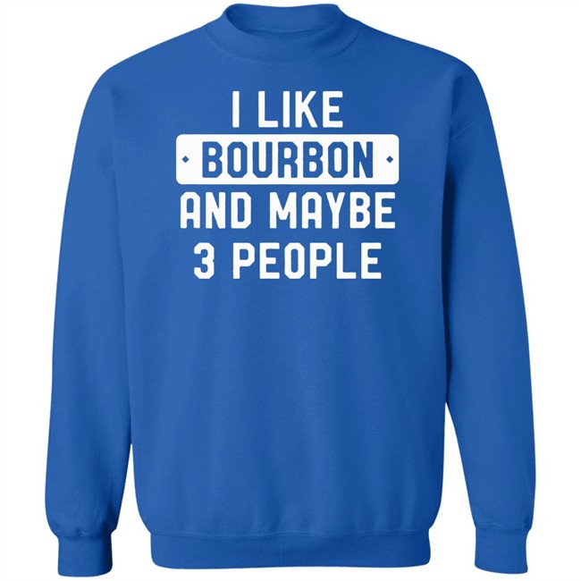 James Mcmurry I Like Bourbon And Maybe 3 People Shirt James Mcmurry I Like Bourbon And Maybe 3 People Shirt