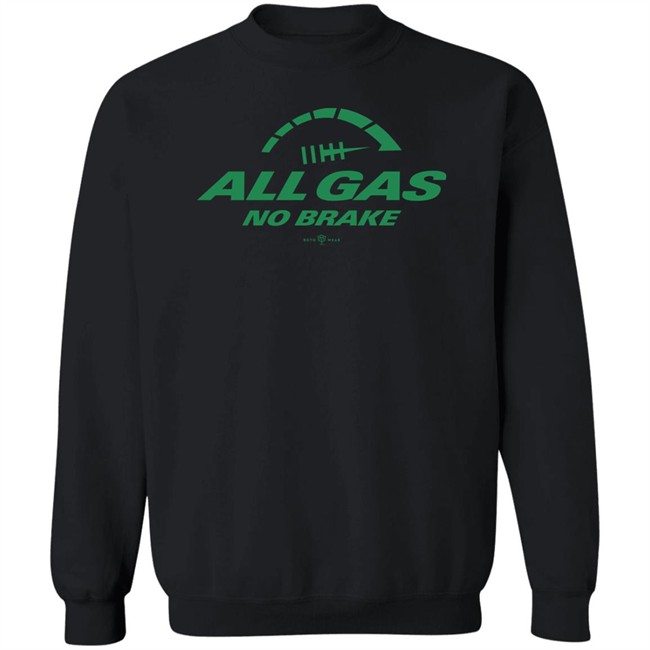 All Gas No Brake T Shirt Roto Wear Merch All Gas No Brake T Shirt Roto Wear Merch