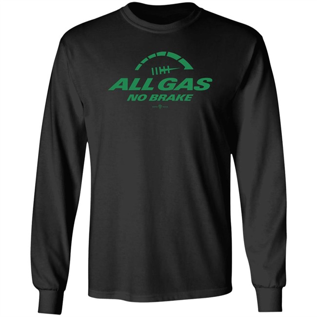 All Gas No Brake T Shirt Roto Wear Merch All Gas No Brake T Shirt Roto Wear Merch