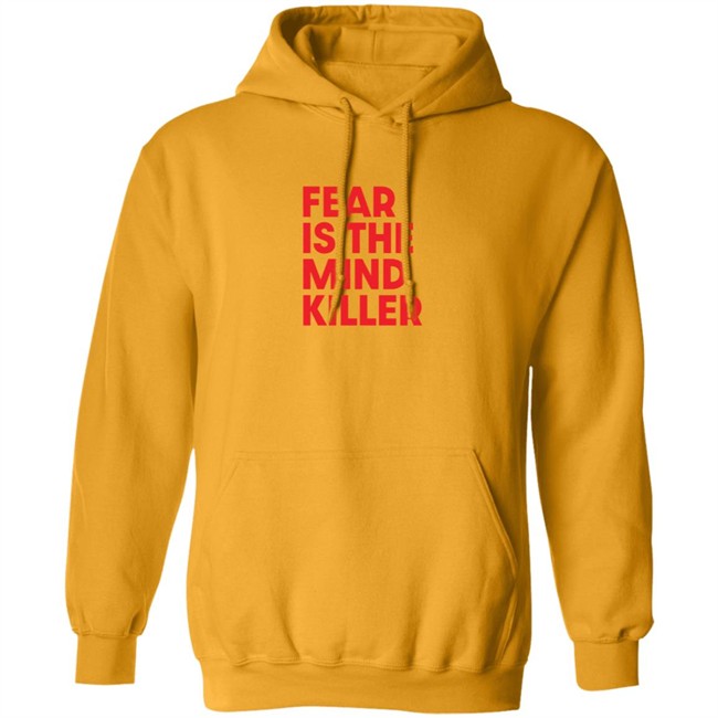 Fear Is The Mind Killer T Shirt Fear Is The Mind Killer T Shirt