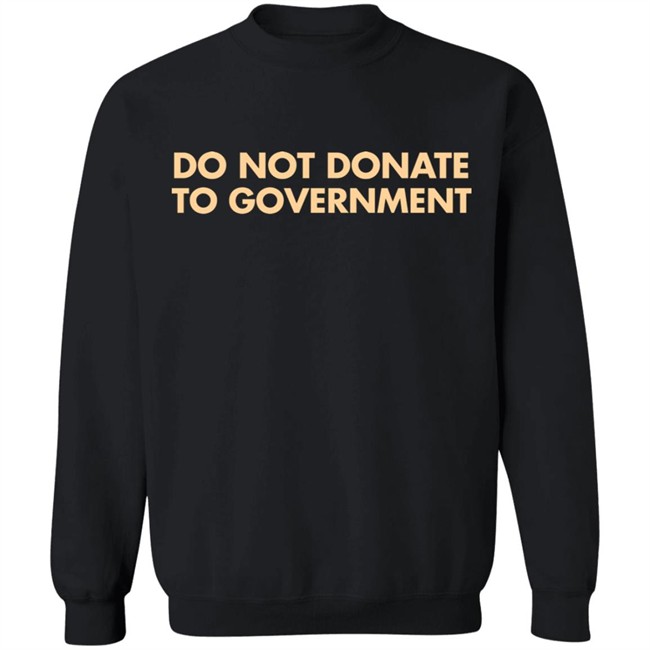 Adam Adli Do Not Donate To Goverment Shirt Adam Adli Do Not Donate To Goverment Shirt