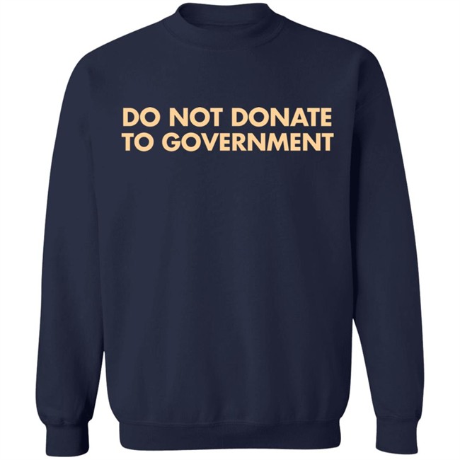 Adam Adli Do Not Donate To Goverment Shirt Adam Adli Do Not Donate To Goverment Shirt