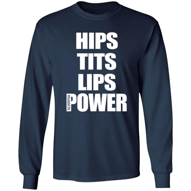 Hips Tits Lips Power Silverfish Shirt Hips Tits Lips Power Silverfish Shirt