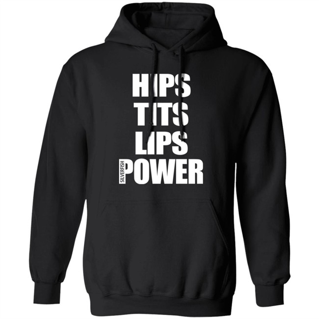 Hips Tits Lips Power Silverfish Shirt Hips Tits Lips Power Silverfish Shirt