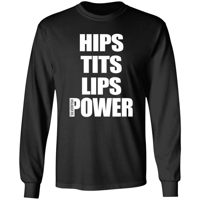 Hips Tits Lips Power Silverfish Shirt Hips Tits Lips Power Silverfish Shirt