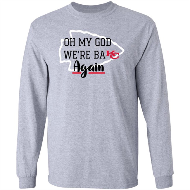 Oh My God Were Back Again T Shirt Oh My God Were Back Again T Shirt