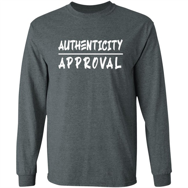Authenticity Approval T Shirt Authenticity Approval T Shirt