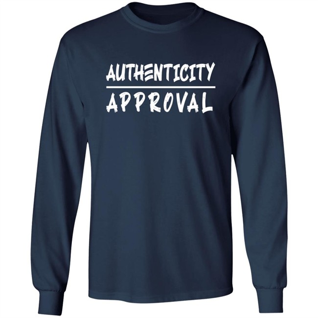 Authenticity Approval T Shirt Authenticity Approval T Shirt