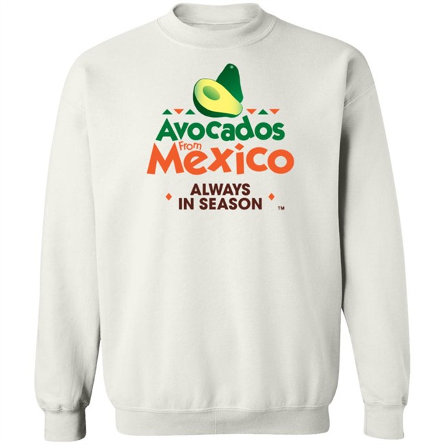 Avocados From Mexico Always In Season T Shirt Avocados From Mexico Always In Season T Shirt