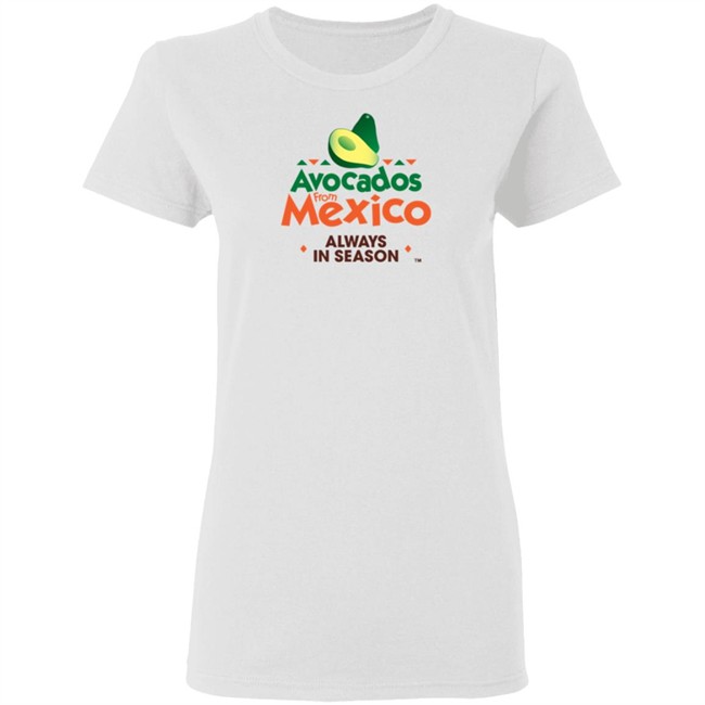 Avocados From Mexico Always In Season T Shirt Avocados From Mexico Always In Season T Shirt