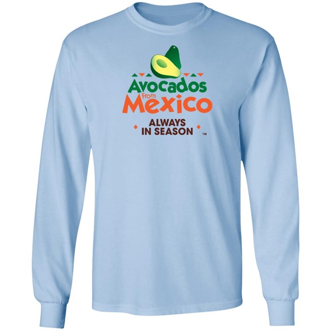 Avocados From Mexico Always In Season T Shirt Avocados From Mexico Always In Season T Shirt