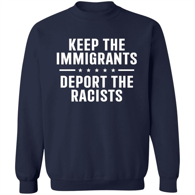 Rbisrb Keep The Immigrants Deport The Racists Shirt Rbisrb Keep The Immigrants Deport The Racists Shirt