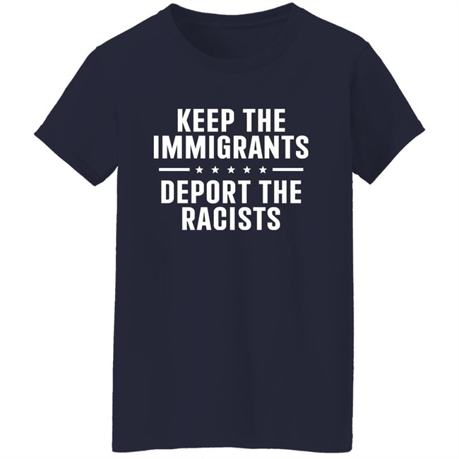 Rbisrb Keep The Immigrants Deport The Racists Shirt Rbisrb Keep The Immigrants Deport The Racists Shirt