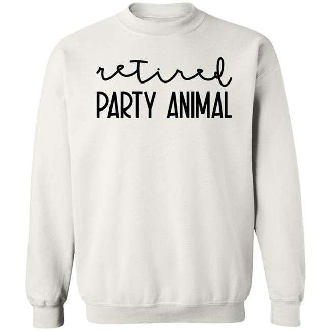 Retired Party Animal Sweatshirt Tiffany Heinen