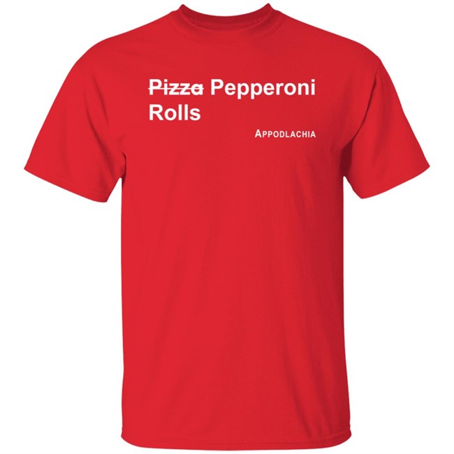 Pepperoni Rolls T Shirt Pepperoni Rolls T Shirt