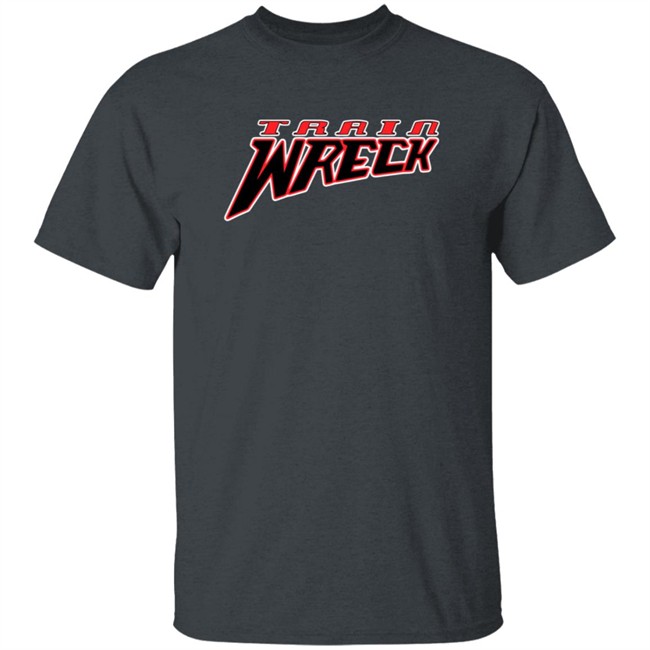 Train Wreck Scary Good T Shirt Train Wreck Scary Good T Shirt