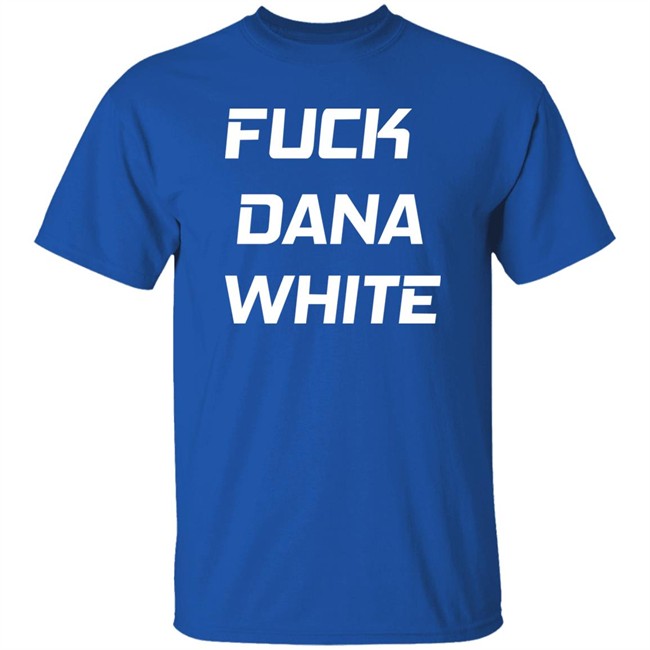 Fuck Dana White Shirt Jake Paul Fuck Dana White Shirt Jake Paul