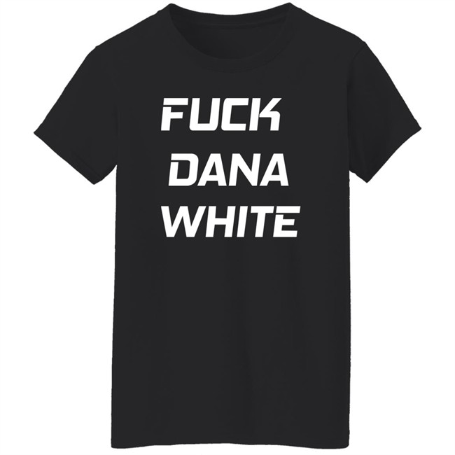 Fuck Dana White Shirt Jake Paul Fuck Dana White Shirt Jake Paul