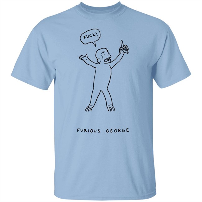 Fuck Furious George Shirt Christian Tucci Fuck Furious George Shirt Christian Tucci