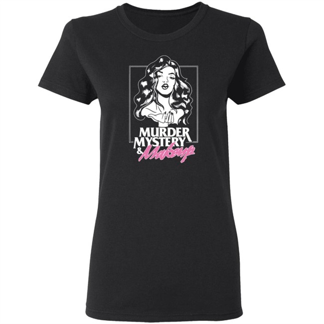 Murder Mystery And Makeup T Shirt Murder Mystery And Makeup T Shirt