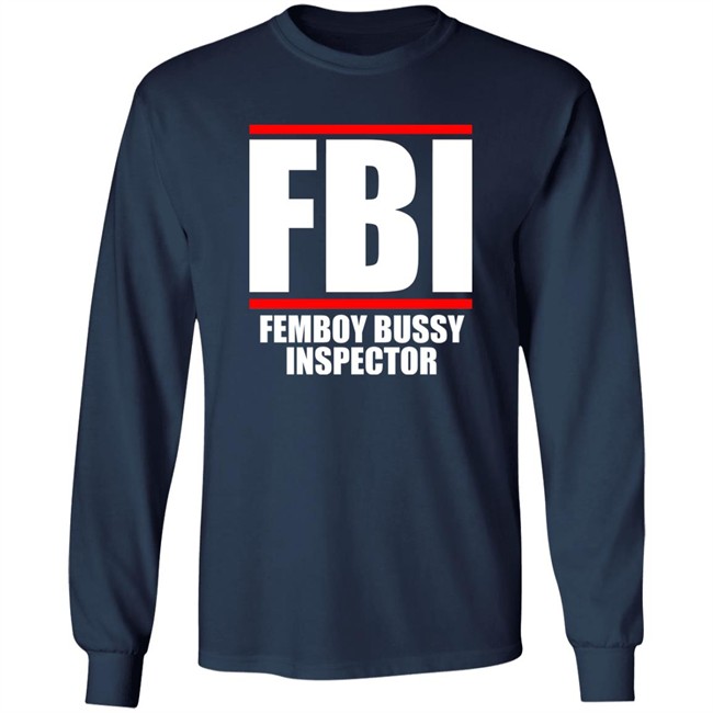 FBI Femboy Bussy Inspector Shirt Gottficker FBI Femboy Bussy Inspector Shirt Gottficker