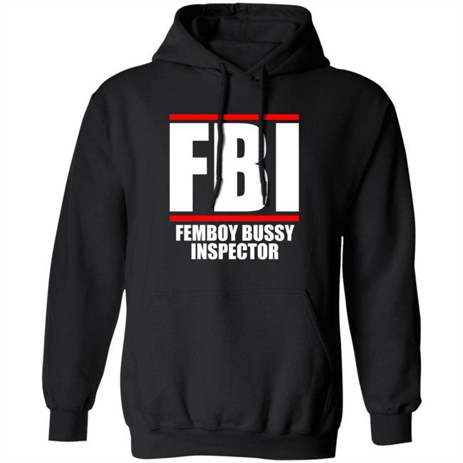 FBI Femboy Bussy Inspector Shirt Gottficker FBI Femboy Bussy Inspector Shirt Gottficker