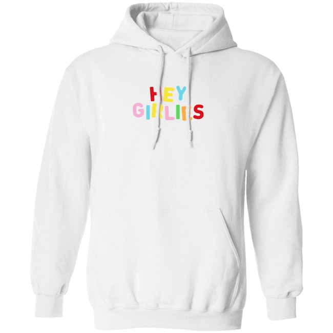 Hey Girlies T Shirt Hey Girlies T Shirt