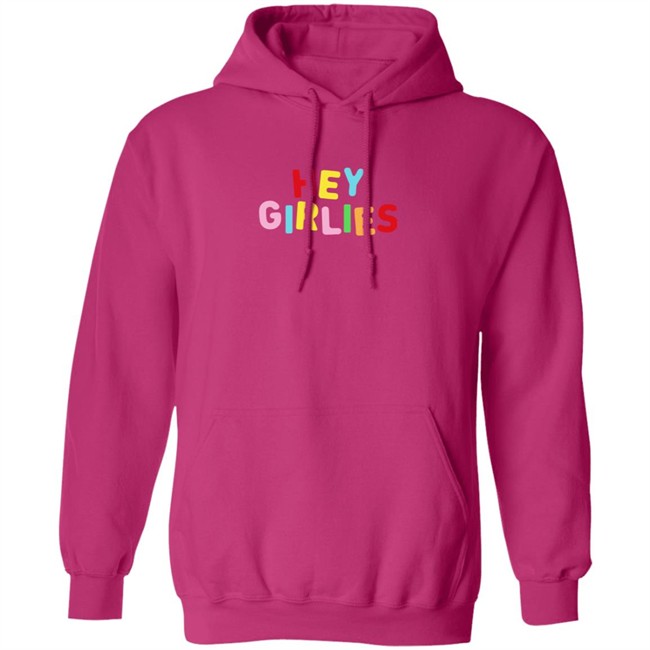 Hey Girlies T Shirt Hey Girlies T Shirt