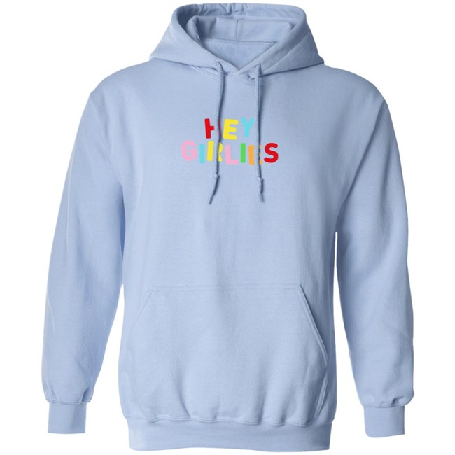 Hey Girlies T Shirt Hey Girlies T Shirt
