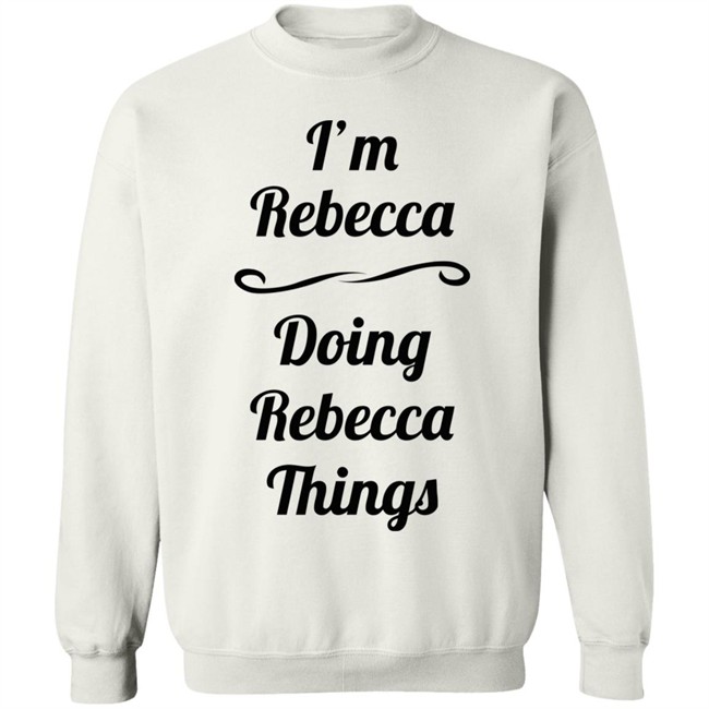 I'm Rebecca Doing Rebecca Things Shirt Bingo Somebword I'm Rebecca Doing Rebecca Things Shirt Bingo Somebword