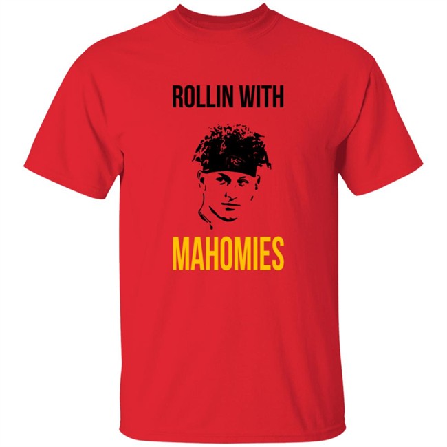 Rollin With Mahomies T Shirt