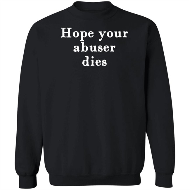 Hope Your Abuser Dies Shirt George Of The Jungle Hope Your Abuser Dies Shirt George Of The Jungle