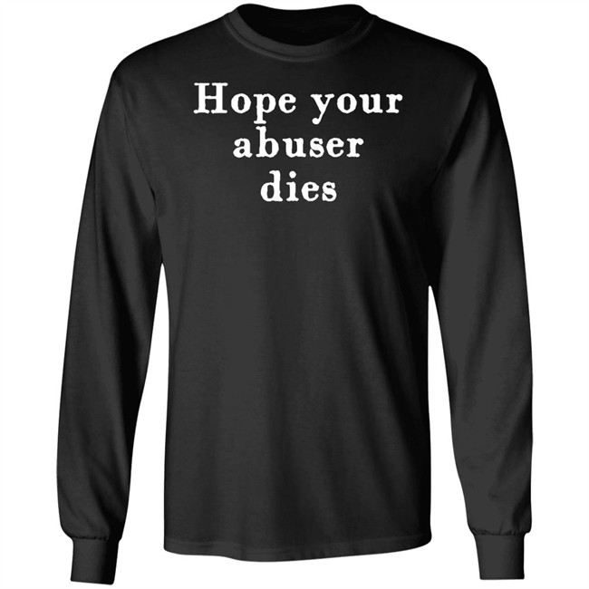 Hope Your Abuser Dies Shirt George Of The Jungle Hope Your Abuser Dies Shirt George Of The Jungle