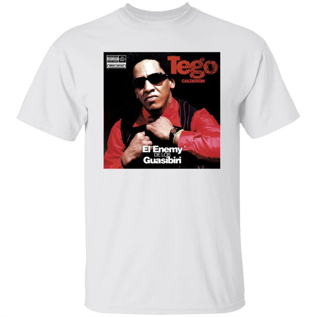 Tego Calderon El Enemy De Los Guasibiri Shirt